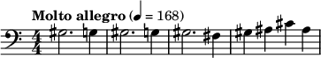 \relative{ \set Staff.midiInstrument = #"tuba" \clef bass \compoundMeter #'((4 4)) \tempo "Molto allegro" 4 = 168 gis2. g4 | gis2. g4 | gis2. fis4 | gis ais cis ais }