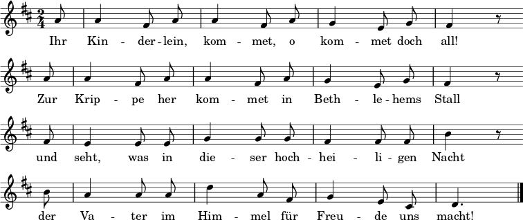 \relative a' { \set Staff.midiInstrument = #"clarinet" \set Score.tempoHideNote = ##t \tempo 4 = 80
\key d \major \time 2/4 \partial 8 \autoBeamOff a8 a4 fis8 a a4 fis8 a g4 e8 g fis4 r8 \bar "" \break a8 a4 fis8 a a4 fis8 a g4 e8 g fis4 r8
\bar "" \break fis e4 e8 e g4 g8 g fis4 fis8 fis b4 r8 \bar "" \break b a4 a8 a8 d4 a8 fis g4 e8 cis d4. \bar "|." } \addlyrics {Ihr Kin -- der -- lein, kom -- met, o kom -- met doch all!
Zur Krip -- pe her kom -- met in Beth -- le -- hems Stall
und seht, was in die -- ser hoch -- hei -- li -- gen Nacht
der Va -- ter im Him -- mel für Freu -- de uns macht! }