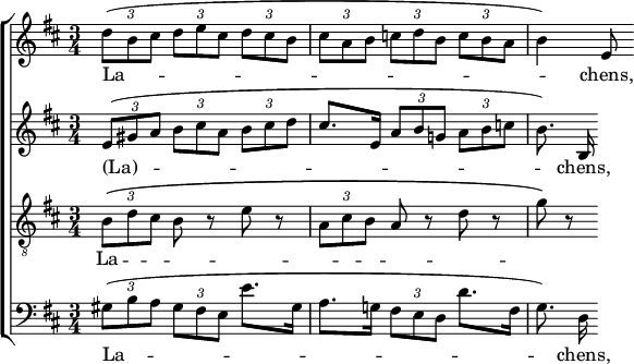 
\header { tagline = ##f }
\paper { ragged-right = ##t }
\layout { indent = 0 \context { \Score \remove "Bar_number_engraver" } }

global = { \key d \major \time 3/4 \tupletUp }

soprano = \relative c'' { \global \set midiInstrument = "violin"
  \tuplet 3/2 4 { d8 (b cis d e cis d cis b | cis a b c d b c b a } | b4) e,8
}

alto = \relative c'' { \global \set midiInstrument = "viola"
  \tuplet 3/2 4 { e,8 (gis a b cis a b cis d } |
  cis8. e,16 \tuplet 3/2 4 { a8 b g! a b c } | b8.) b,16\noBeam
}

tenor = \relative c' { \global \set midiInstrument = "cello"
  \tuplet 3/2 { b8 \(d cis } b r e r | \tuplet 3/2 { a, cis b } a r d r | g\) r8 
}

bass = \relative c' { \global \set midiInstrument = "cello"
  \tuplet 3/2 4 { gis8 (b a gis fis e } e'8. gis,16 |
  a8. g!16 \tuplet 3/2 { fis8 e d } d'8. fis,16 |
  g8.) d16\noBeam
}

sopranoVerse = \lyricmode { La -- chens, }
altoVerse = \lyricmode { (La) -- chens, }
tenorVerse = \lyricmode { La  -- "" -- "" -- "" -- "" -- "" -- "" -- "" -- "" -- ""  -- ""}

\score {
  \new ChoirStaff <<
    \new Staff \soprano \addlyrics \sopranoVerse
    \new Staff \alto    \addlyrics \altoVerse
    \new Staff { \clef "treble_8" \tenor } \addlyrics \tenorVerse
    \new Staff { \clef bass       \bass  } \addlyrics \sopranoVerse
  >>
  \layout { }
  \midi { \tempo 4=100
    \context { \Score midiChannelMapping = #'instrument }
    \context { \Staff \remove "Staff_performer" }
    \context { \Voice \consists "Staff_performer" }
  }
}
