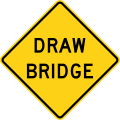 A diamond-shaped with yellow background and black border, with the words "Draw Bridge"