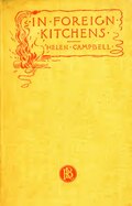 In foreign kitchens - with choice recipes from England, France, Germany, Italy, and the North