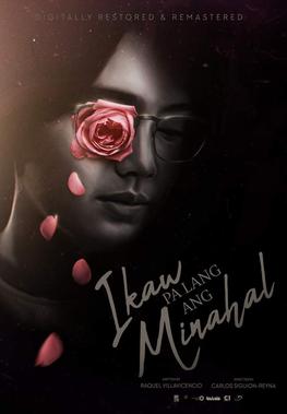 File:Ikaw Pa Lang Ang Minahal, Restored Version Poster.jpg