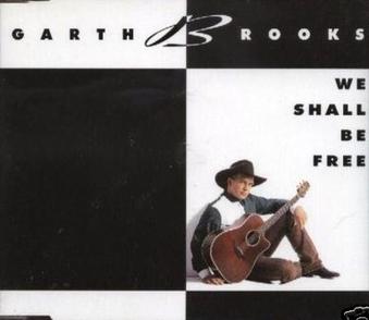 File:Garth Brooks - We Shall Be Free.jpg