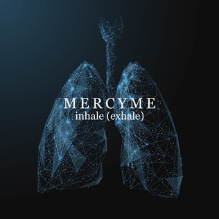 File:Inhale (Exhale) MercyMe.jpg