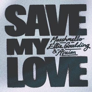 File:Save My Love by Marshmello, Ellie Goulding and AVAION.jpg