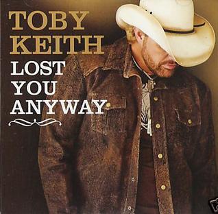 File:Toby Keith - Lost You Anyway.jpg