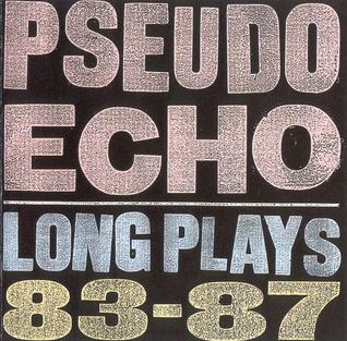 File:Long Plays 83–87 - Pseudo Echo.jpeg