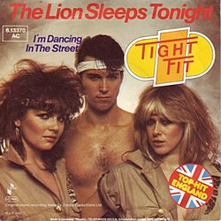 The single cover of Tight Fit's version of "The Lion Sleeps Tonight" (1982), depicting the three members of the band: Denise Gyngell (left) and Julie Harris (right) don a beige coat, and Steve Grant stands at the centre barechested
